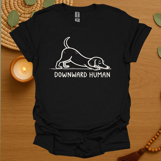 Downward Human T-Shirt
