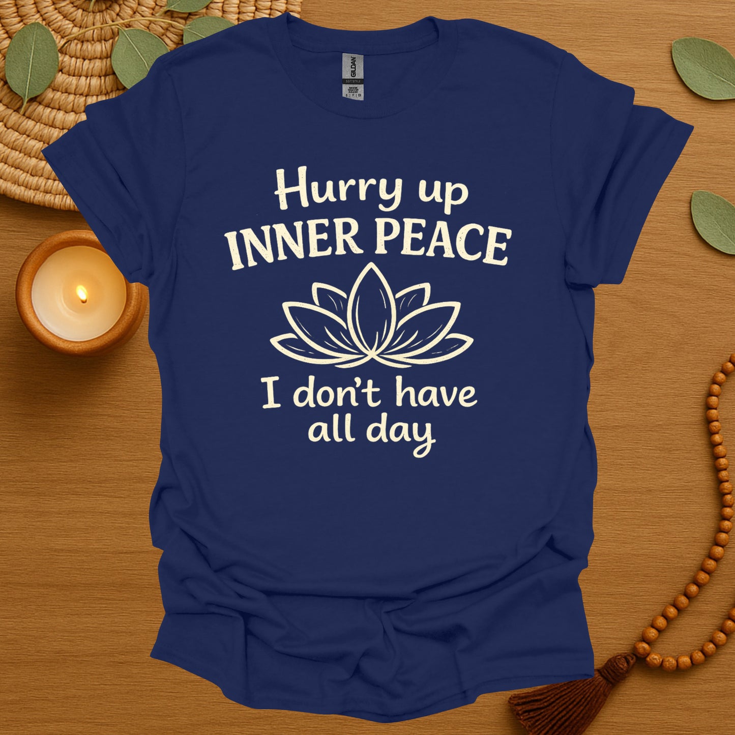 Hurry Up Inner Peace T-Shirt