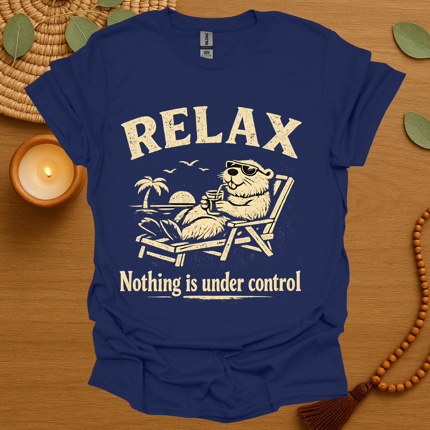 Relax Nothing Is Under Control T-Shirt