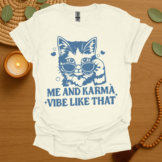 Me and Karma T-Shirt