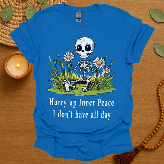 Hurry Up Inner Peace T-Shirt