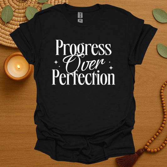 Progress Over Perfection T-Shirt