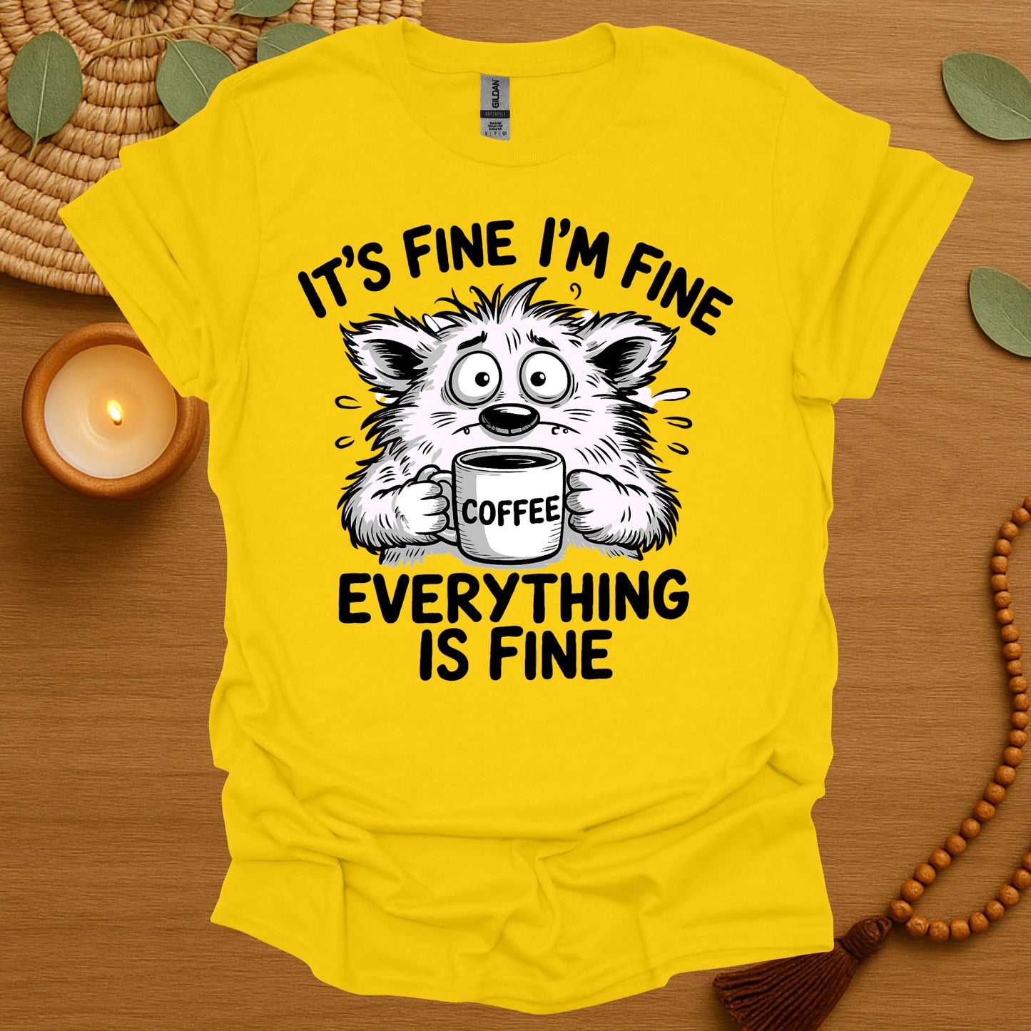 Everything Is Fine T-Shirt