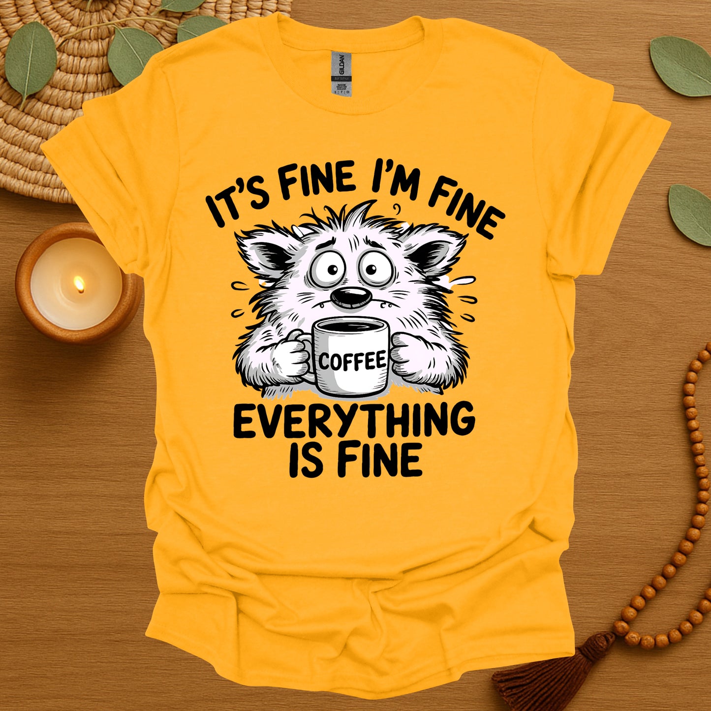 Everything Is Fine T-Shirt