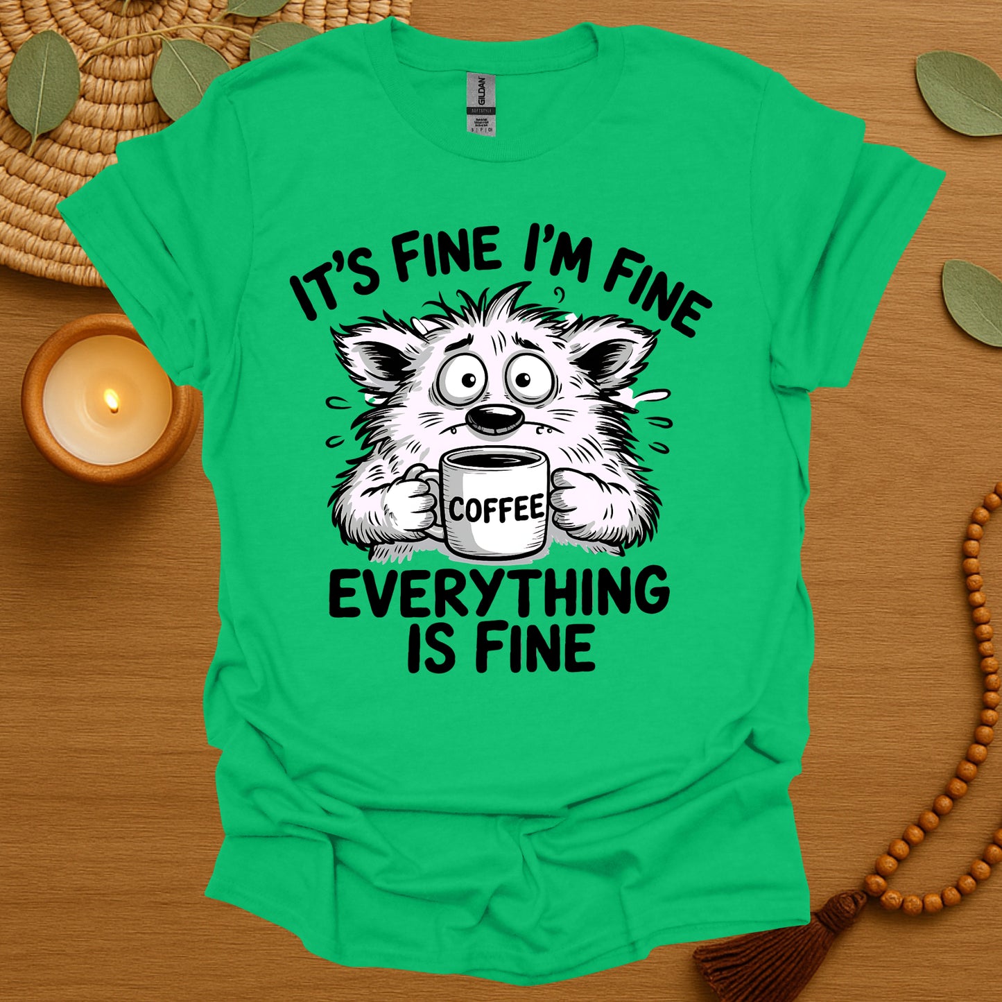 Everything Is Fine T-Shirt