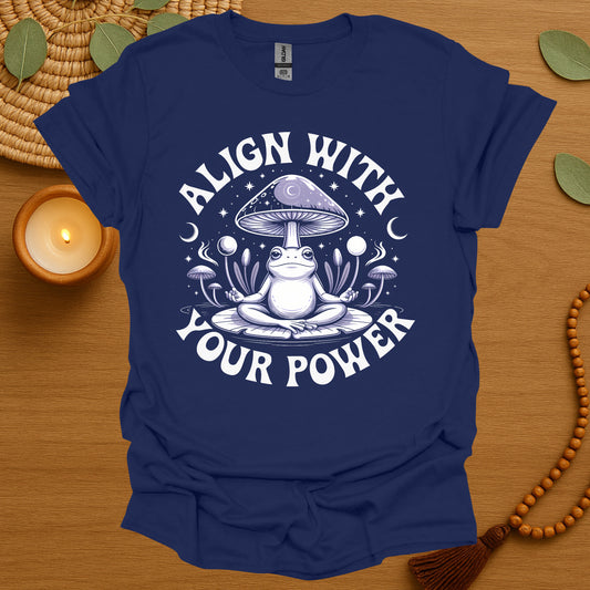 Align With Your Power T-Shirt