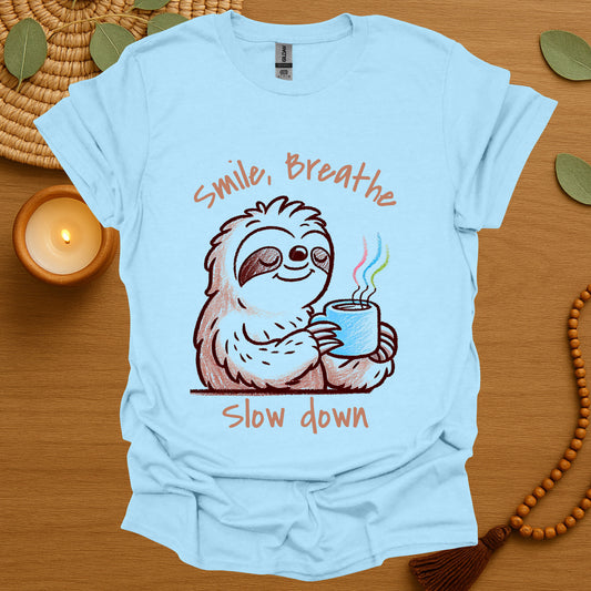 Smile, Breahe T-Shirt