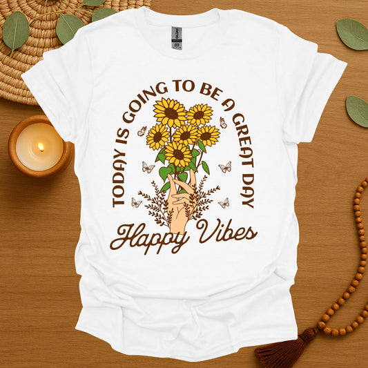 Today Is A Great Day T-Shirt