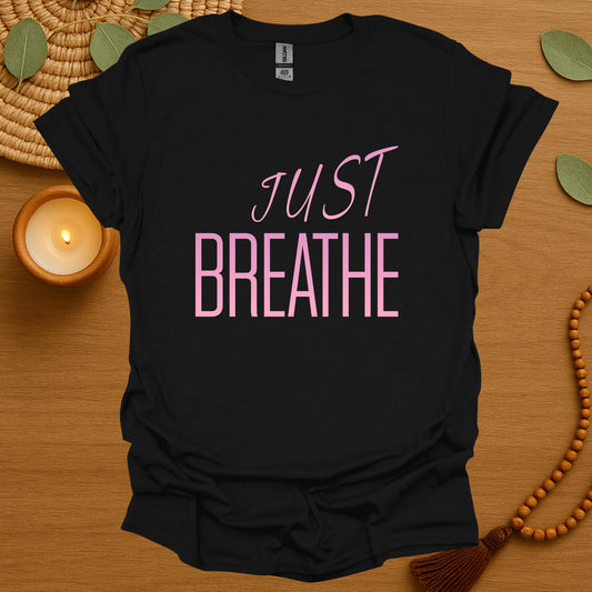 Just Breathe T-Shirt
