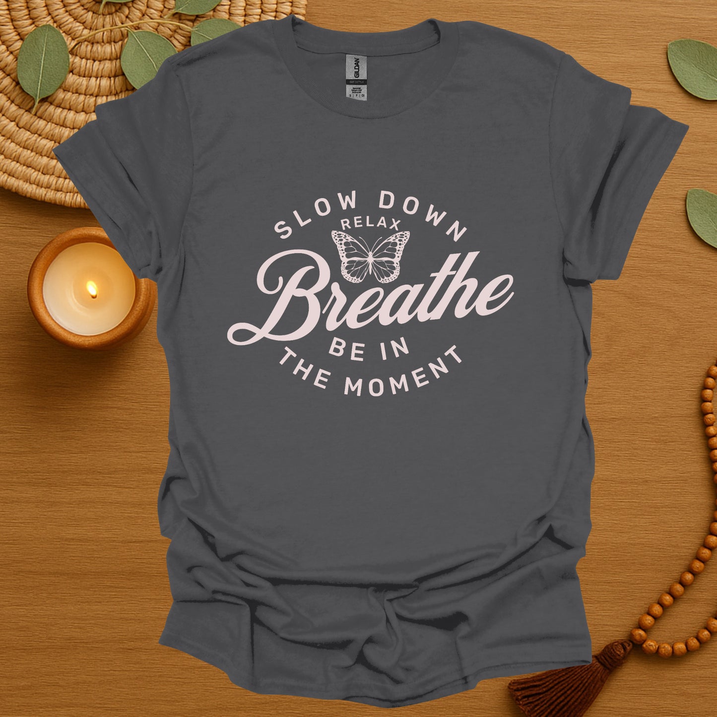 Breathe Be In The Moment T-Shirt