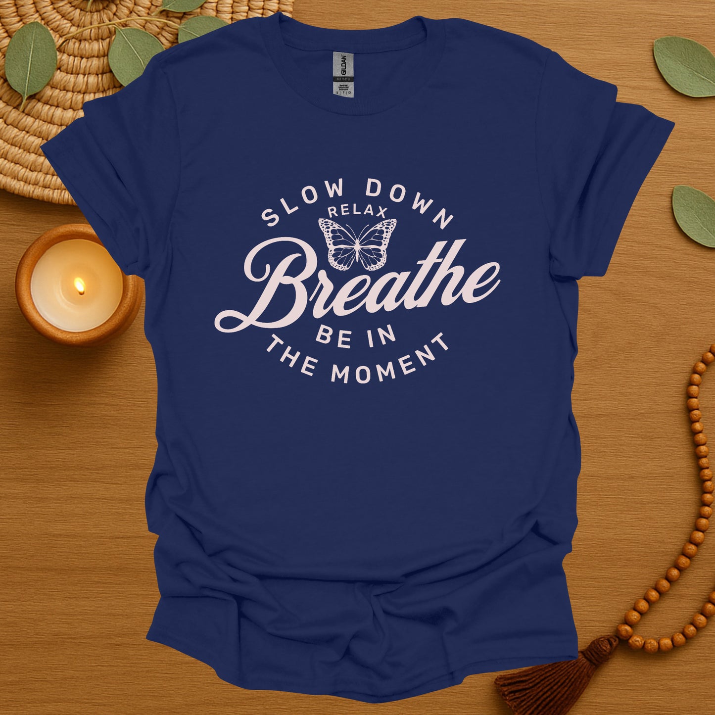 Breathe Be In The Moment T-Shirt